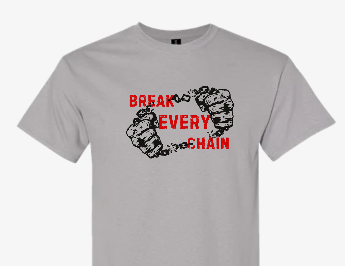 Break Every Chain Tee