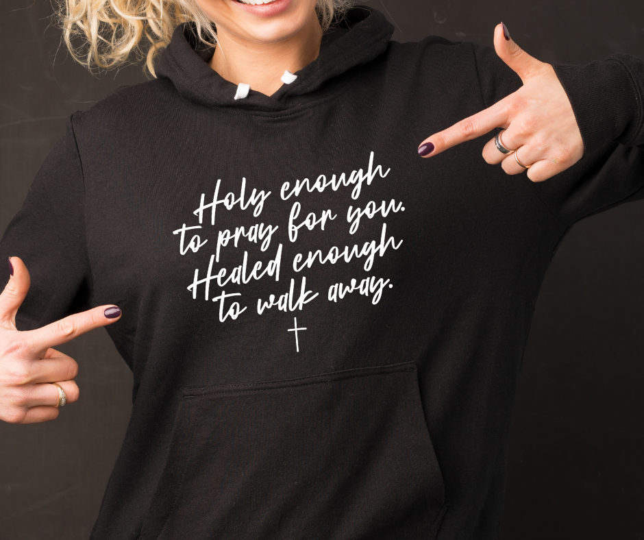 Holy Enough Healed Enough 50/50 Cotton Fleece Pullover Hoodie